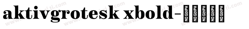 aktivgrotesk xbold字体转换
